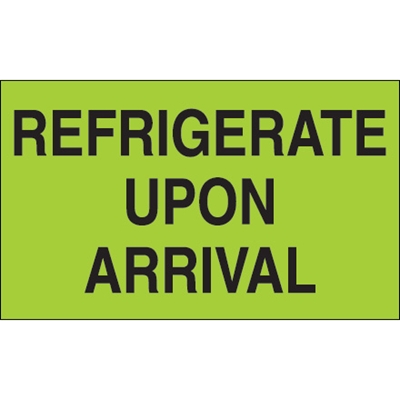 3 x 5" - "Refrigerate Upon Arrival" (Fluorescent Green) Labels - 500/Roll